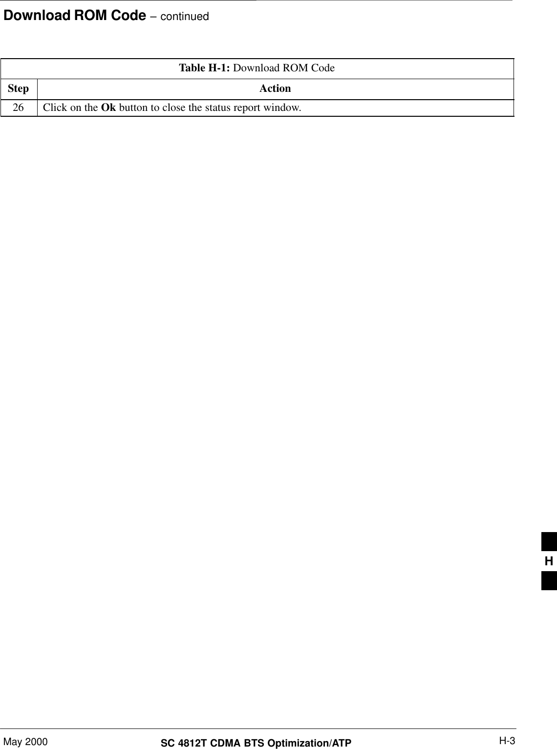 Download ROM Code – continuedMay 2000 H-3SC 4812T CDMA BTS Optimization/ATPTable H-1: Download ROM CodeStep Action26 Click on the Ok button to close the status report window. H