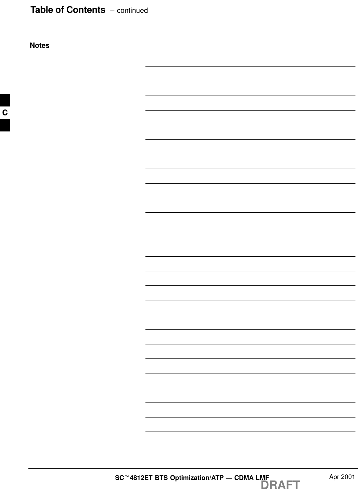 Table of Contents  – continuedDRAFTSCt4812ET BTS Optimization/ATP — CDMA LMF Apr 2001NotesC