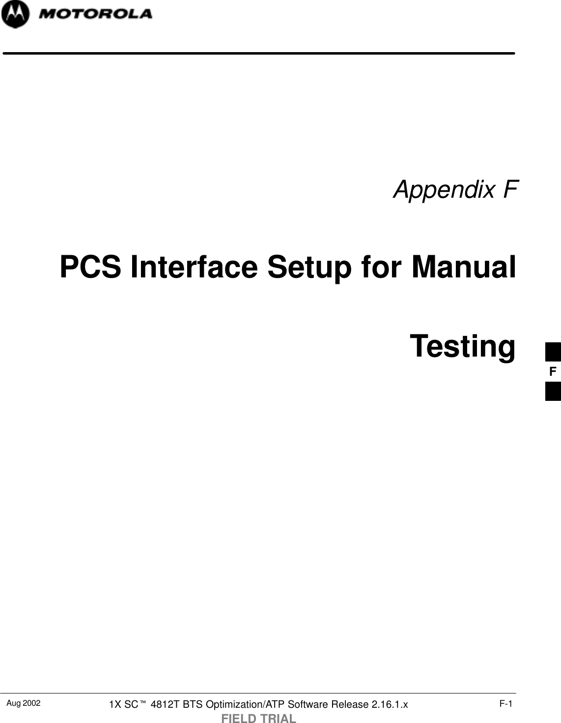 Aug 2002 1X SCt 4812T BTS Optimization/ATP Software Release 2.16.1.xFIELD TRIALF-1Appendix FPCS Interface Setup for ManualTesting F