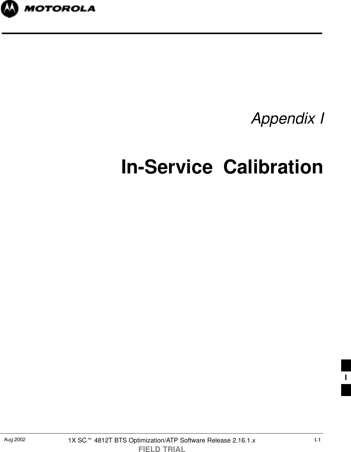 Aug 2002 1X SCt 4812T BTS Optimization/ATP Software Release 2.16.1.xFIELD TRIALI-1Appendix IIn-Service  CalibrationI