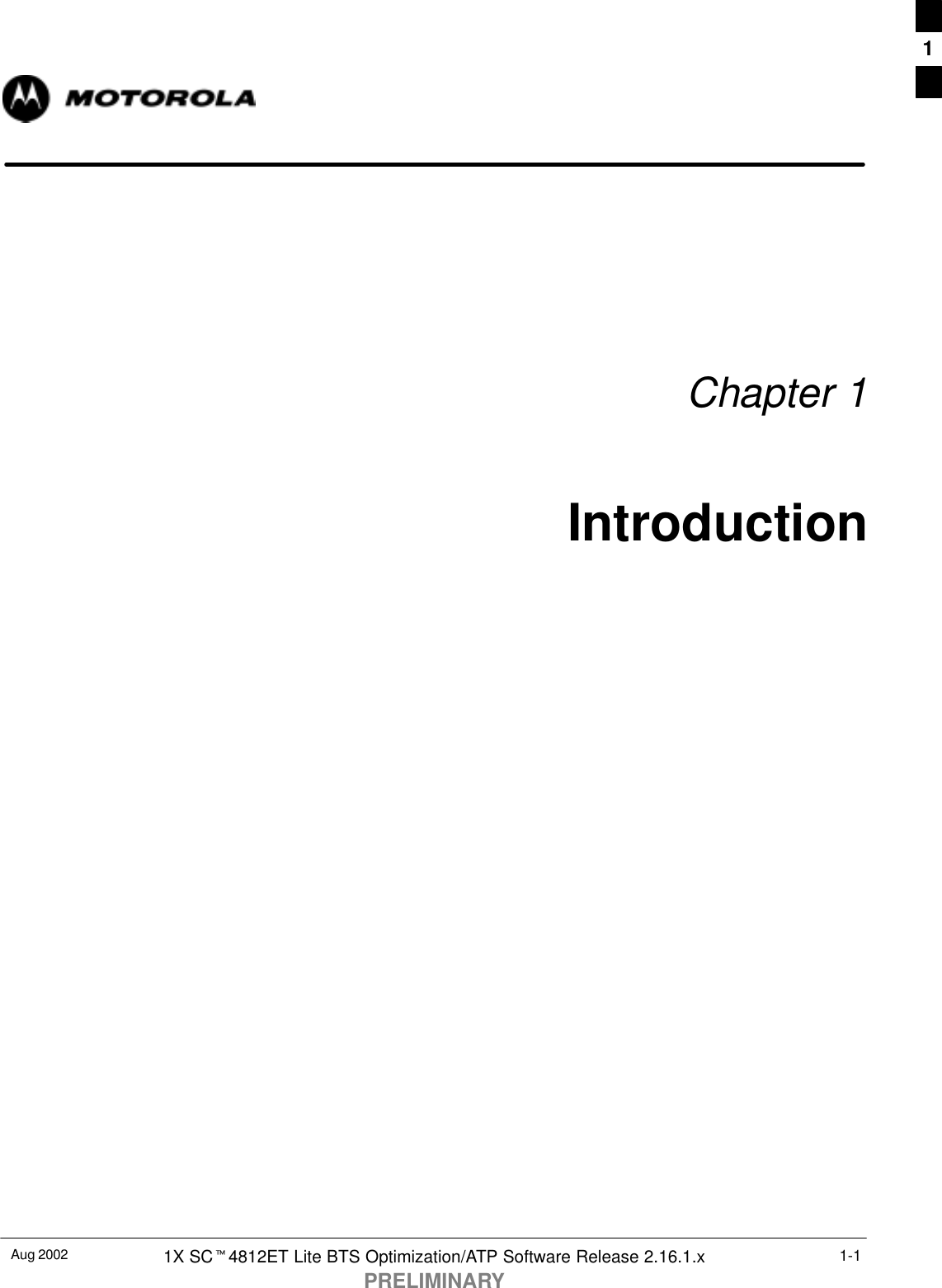 Aug 2002 1X SCt4812ET Lite BTS Optimization/ATP Software Release 2.16.1.xPRELIMINARY1-1Chapter 1Introduction1