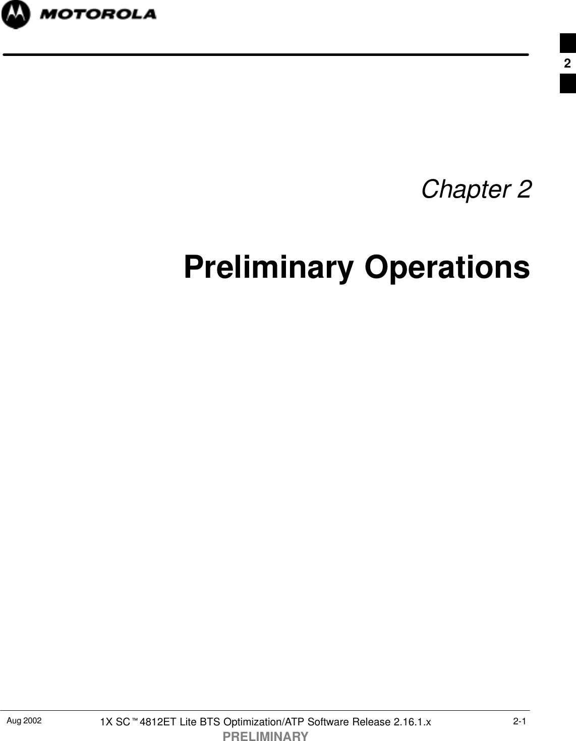 Aug 2002 1X SCt4812ET Lite BTS Optimization/ATP Software Release 2.16.1.xPRELIMINARY2-1Chapter 2Preliminary Operations2