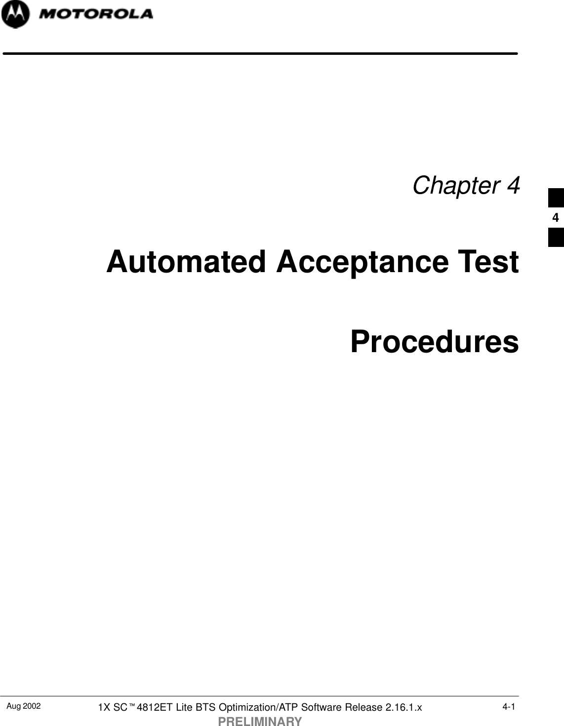 Aug 2002 1X SCt4812ET Lite BTS Optimization/ATP Software Release 2.16.1.xPRELIMINARY4-1Chapter 4Automated Acceptance TestProcedures4