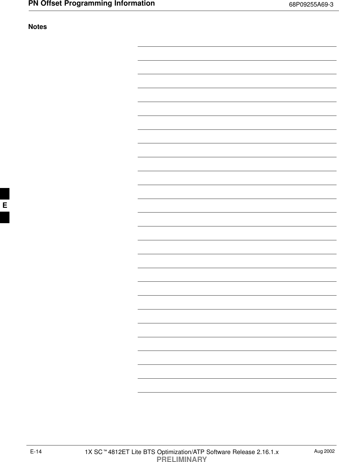 PN Offset Programming Information 68P09255A69-3Aug 20021X SC4812ET Lite BTS Optimization/ATP Software Release 2.16.1.xPRELIMINARYE-14NotesE