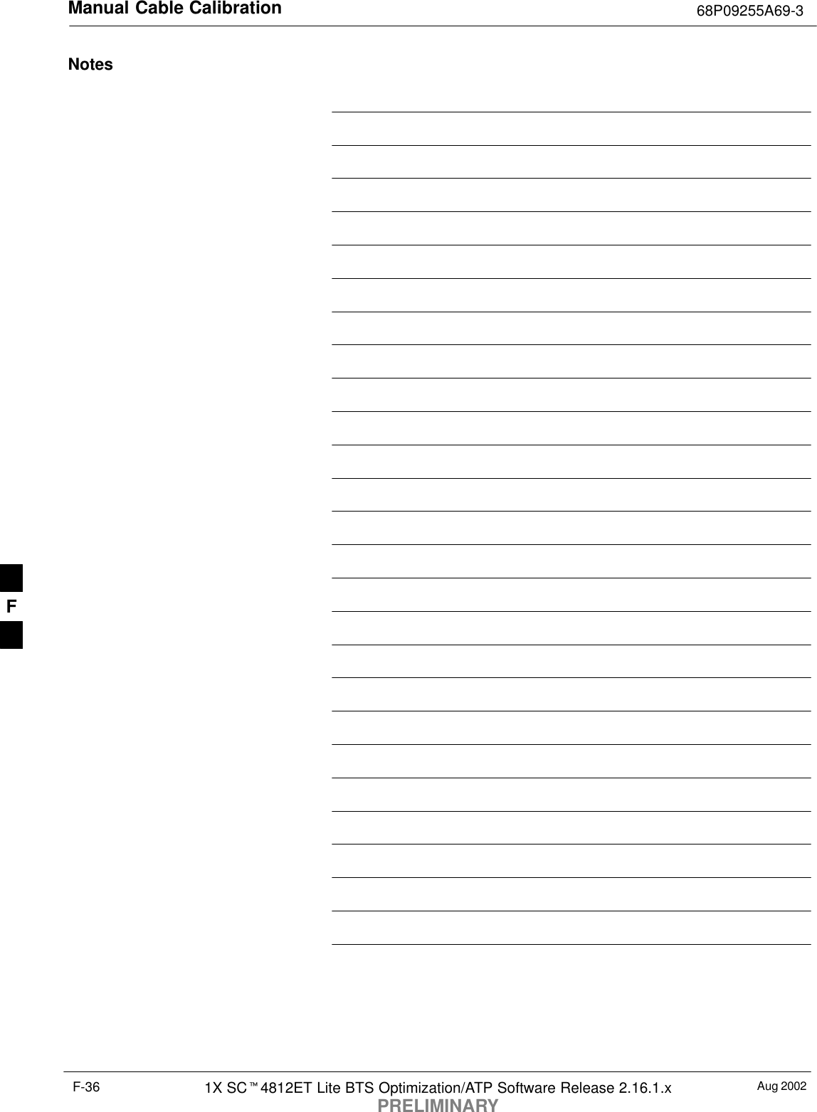 Manual Cable Calibration 68P09255A69-3Aug 20021X SC4812ET Lite BTS Optimization/ATP Software Release 2.16.1.xPRELIMINARYF-36NotesF
