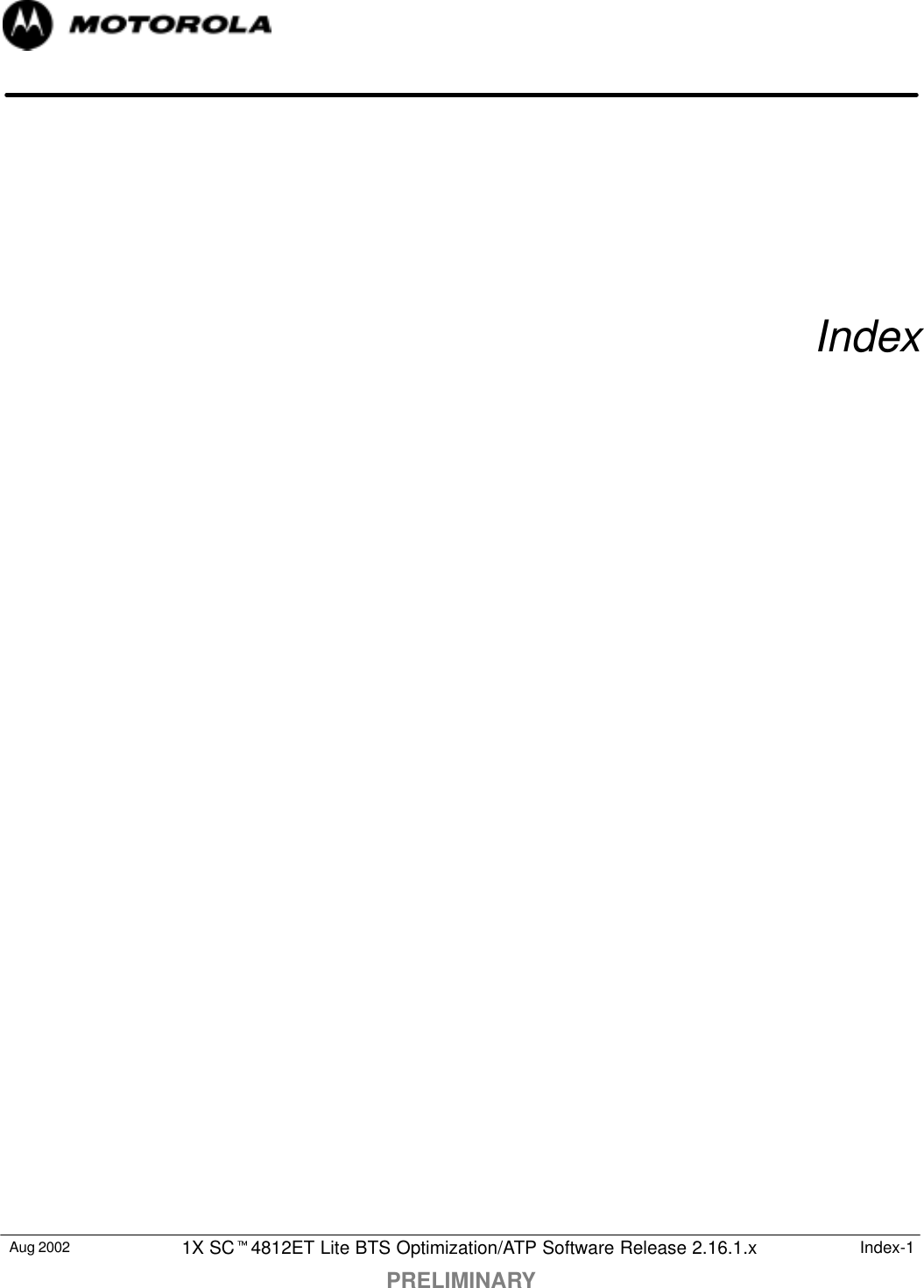 PRELIMINARYAug 2002 1X SC4812ET Lite BTS Optimization/ATP Software Release 2.16.1.x Index-1Index