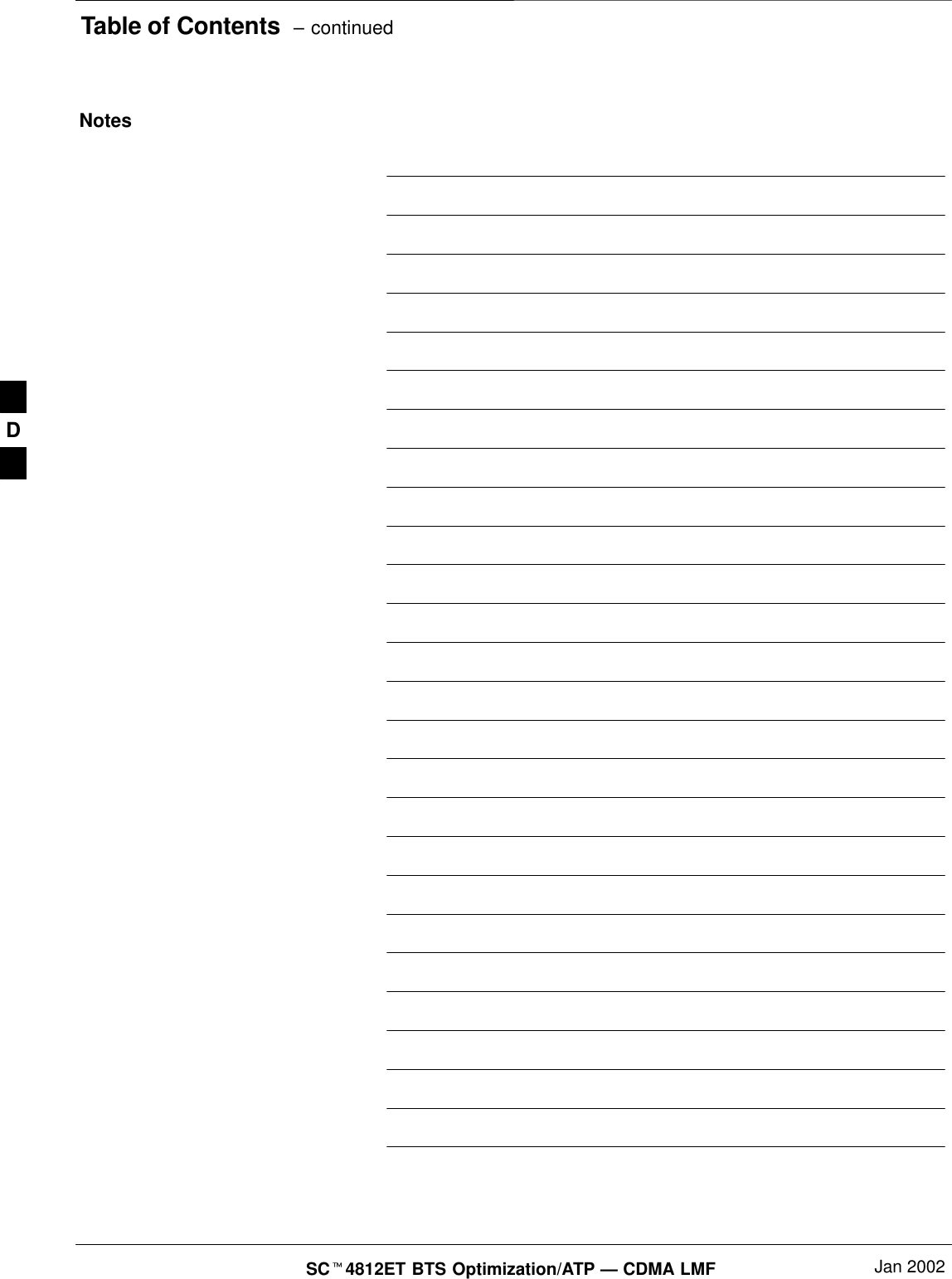 Table of Contents  – continuedSC4812ET BTS Optimization/ATP — CDMA LMF Jan 2002NotesD