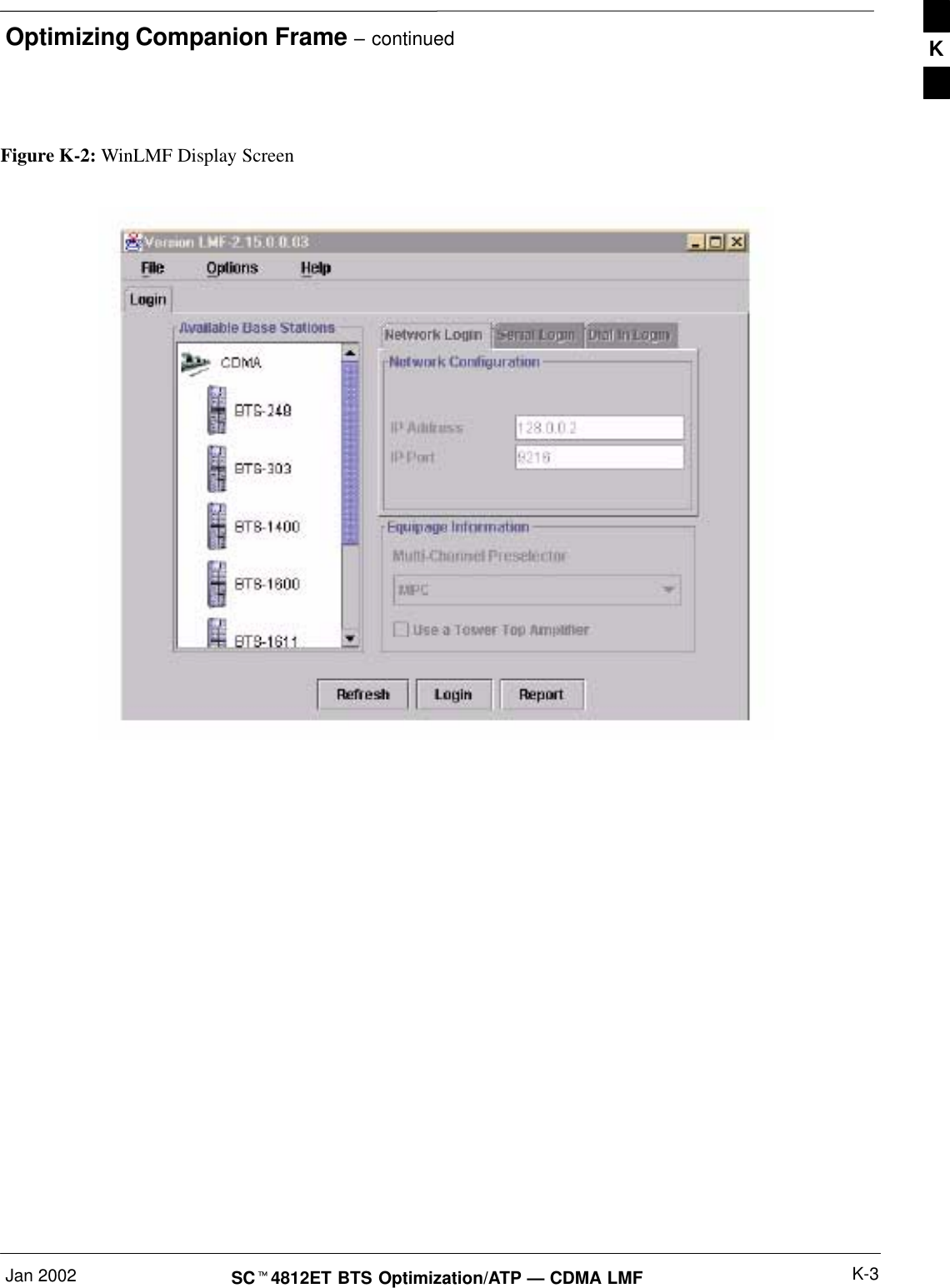 Optimizing Companion Frame – continuedJan 2002 K-3SC4812ET BTS Optimization/ATP — CDMA LMFFigure K-2: WinLMF Display Screen K