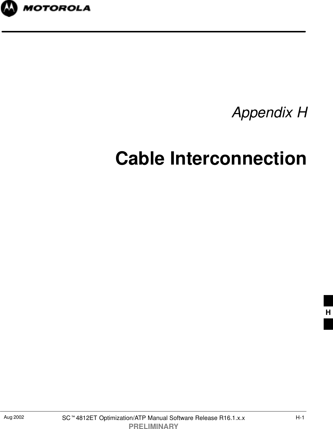 Aug 2002 SC4812ET Optimization/ATP Manual Software Release R16.1.x.xPRELIMINARYH-1Appendix HCable InterconnectionH