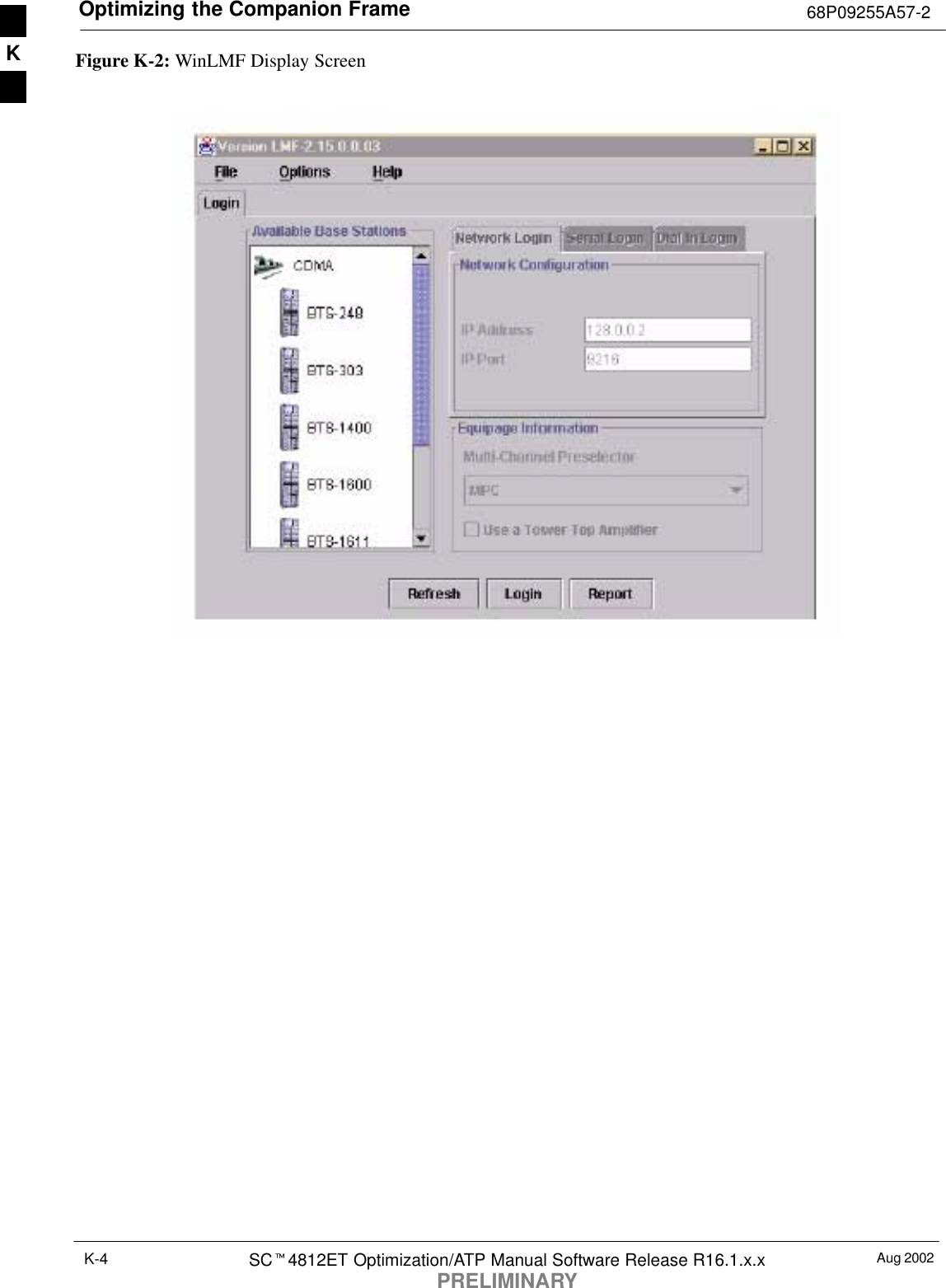 Optimizing the Companion Frame 68P09255A57-2Aug 2002SCt4812ET Optimization/ATP Manual Software Release R16.1.x.xPRELIMINARYK-4Figure K-2: WinLMF Display Screen K