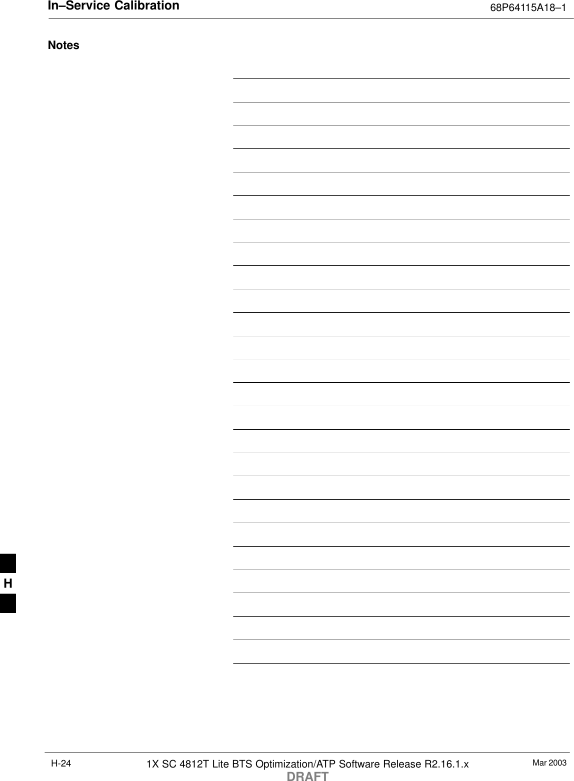 In–Service Calibration 68P64115A18–1Mar 20031X SC 4812T Lite BTS Optimization/ATP Software Release R2.16.1.xDRAFTH-24NotesH