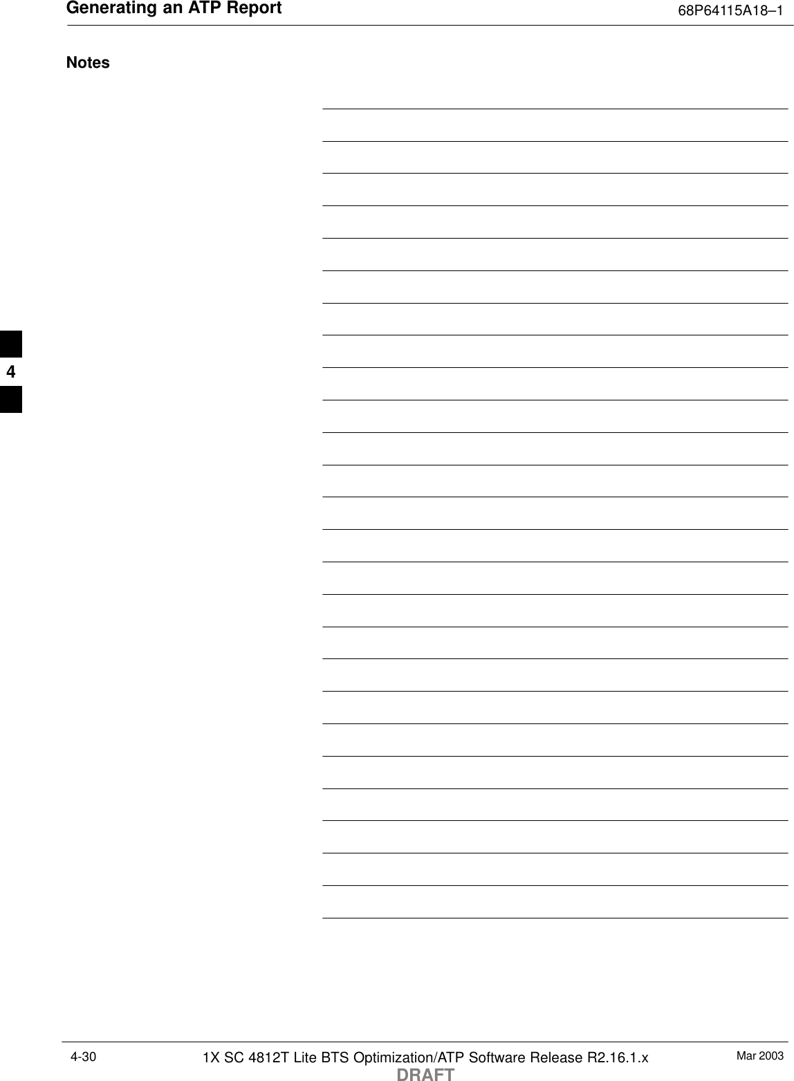 Generating an ATP Report 68P64115A18–1Mar 20031X SC 4812T Lite BTS Optimization/ATP Software Release R2.16.1.xDRAFT4-30Notes4