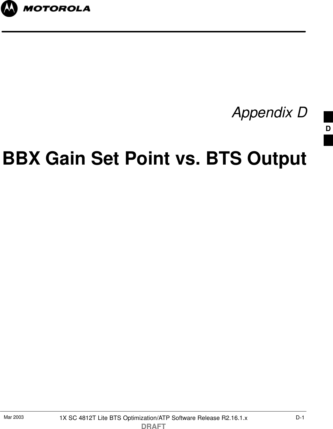 Mar 2003 1X SC 4812T Lite BTS Optimization/ATP Software Release R2.16.1.xDRAFTD-1Appendix DBBX Gain Set Point vs. BTS OutputD