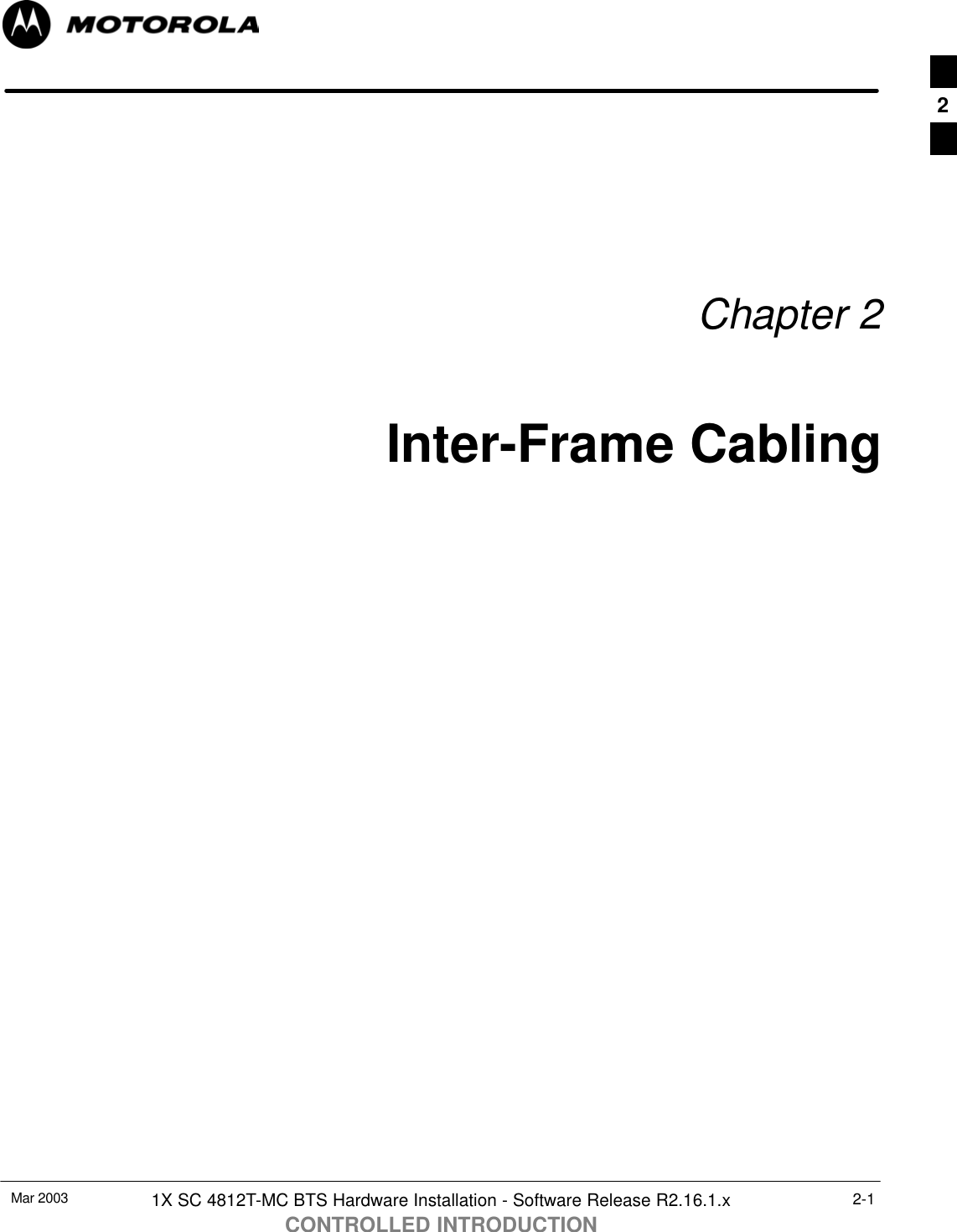Mar 2003 1X SC 4812T-MC BTS Hardware Installation - Software Release R2.16.1.xCONTROLLED INTRODUCTION2-1Chapter 2Inter-Frame Cabling2