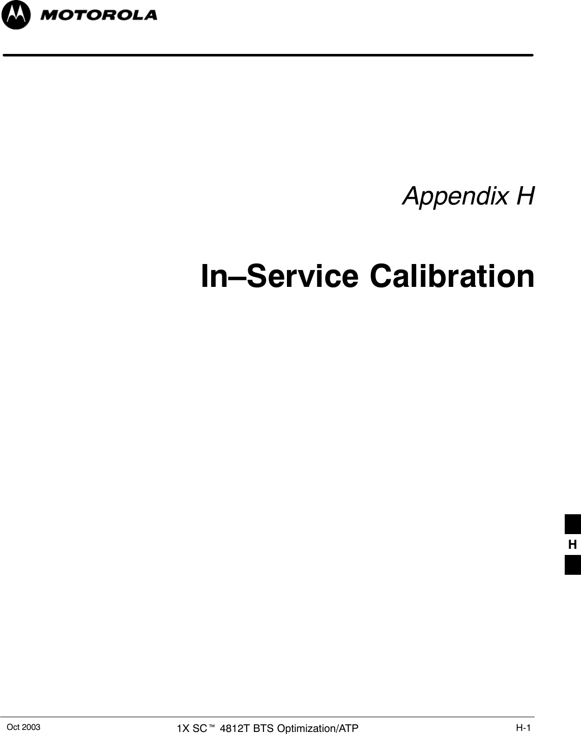 Oct 2003 1X SCt 4812T BTS Optimization/ATP H-1Appendix HIn–Service CalibrationH