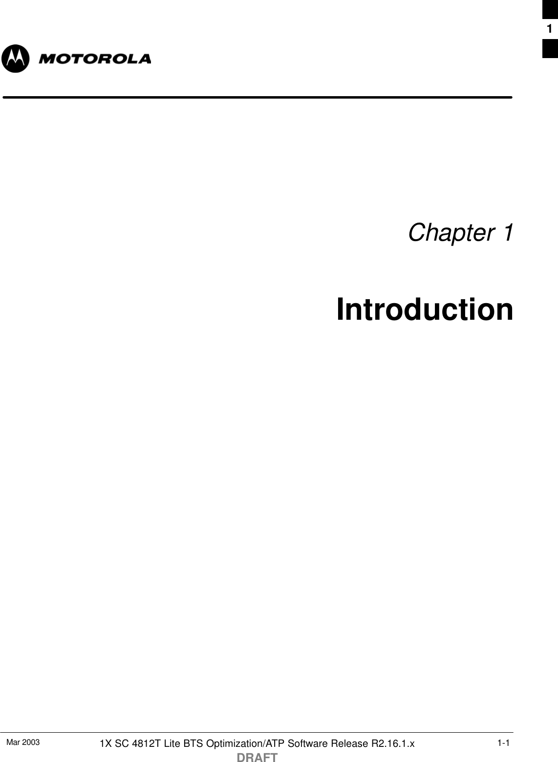 Mar 2003 1X SC 4812T Lite BTS Optimization/ATP Software Release R2.16.1.xDRAFT1-1Chapter 1Introduction1