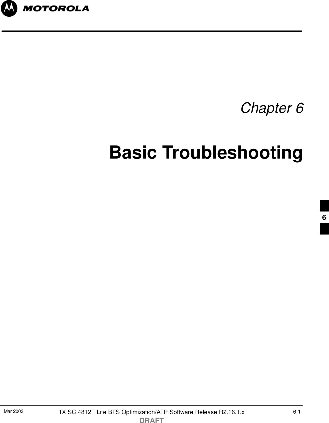 Mar 2003 1X SC 4812T Lite BTS Optimization/ATP Software Release R2.16.1.xDRAFT6-1Chapter 6Basic Troubleshooting6