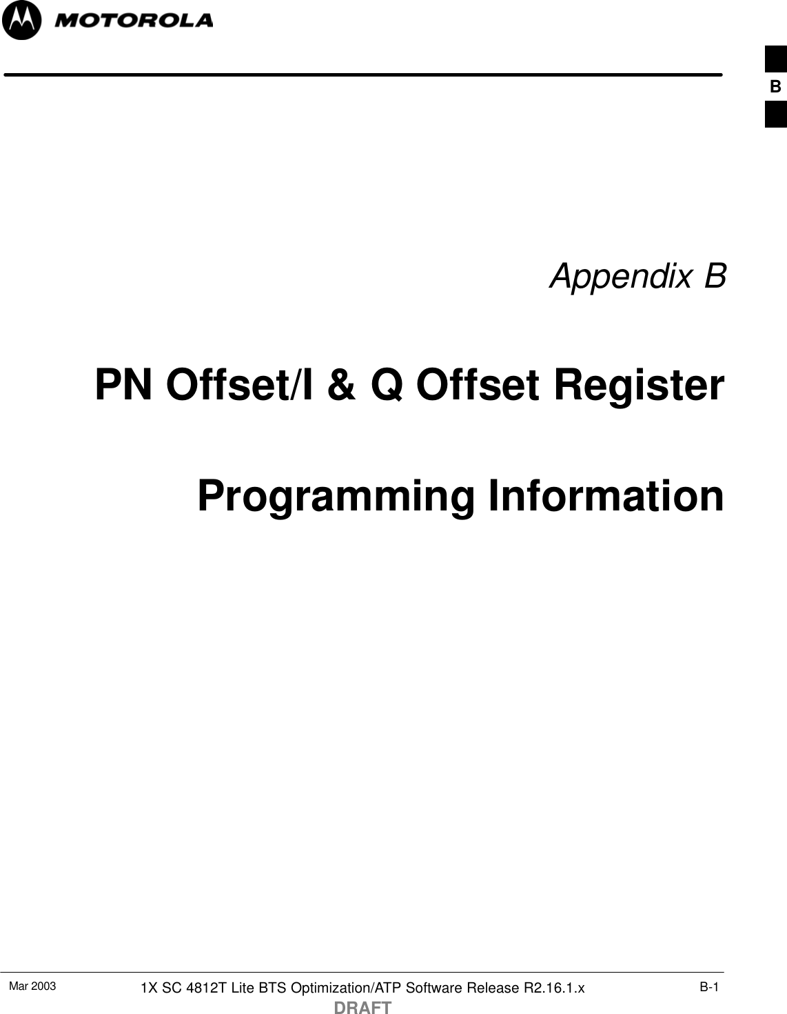 Mar 2003 1X SC 4812T Lite BTS Optimization/ATP Software Release R2.16.1.xDRAFTB-1Appendix BPN Offset/I &amp; Q Offset RegisterProgramming InformationB