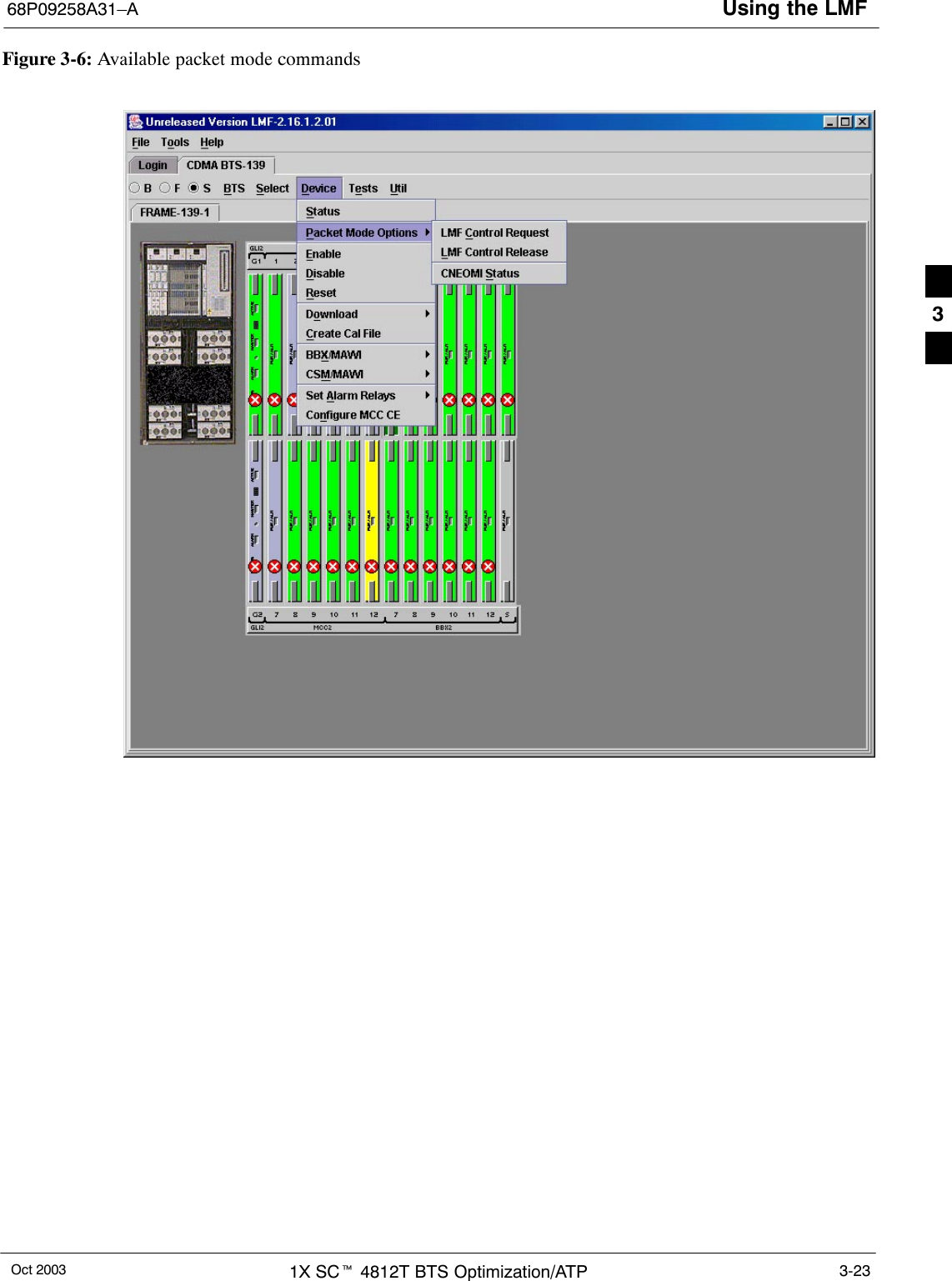 Using the LMF68P09258A31–AOct 2003 1X SCt 4812T BTS Optimization/ATP 3-23Figure 3-6: Available packet mode commands3