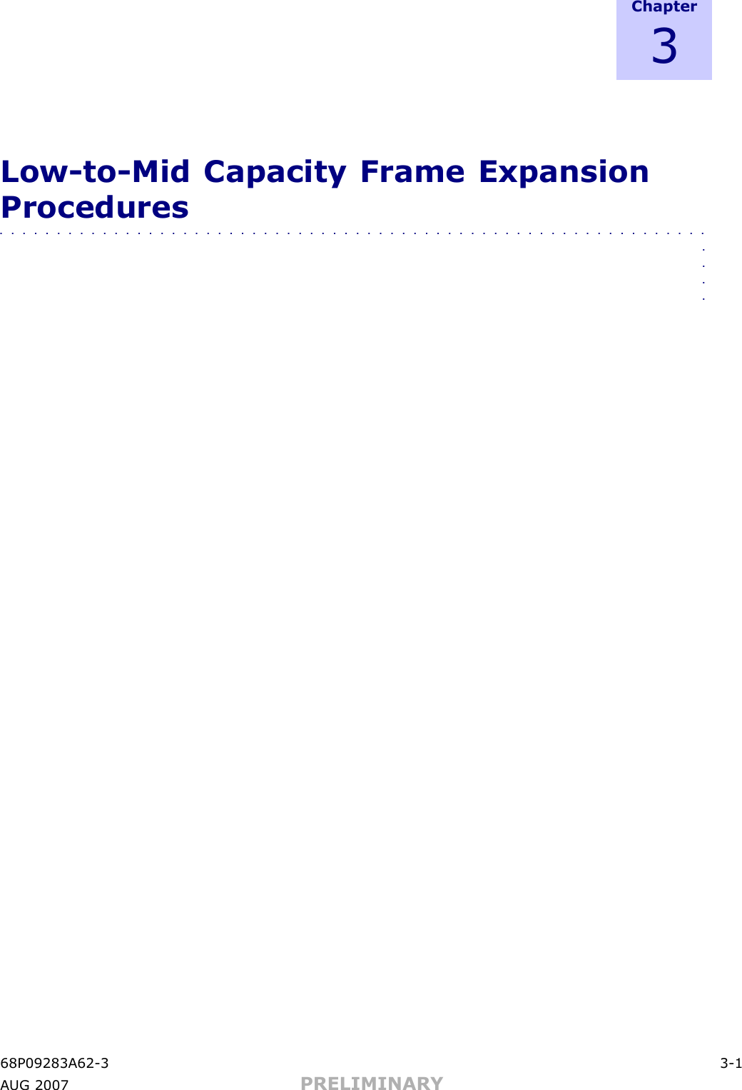 C h a p t e r3Low -to -Mid Capacity Frame ExpansionProcedures■■■■■■■■■■■■■■■■■■■■■■■■■■■■■■■■■■■■■■■■■■■■■■■■■■■■■■■■■■■■■■■■■■68P09283A62 -3 3 -1A UG 2007 PRELIMINARY