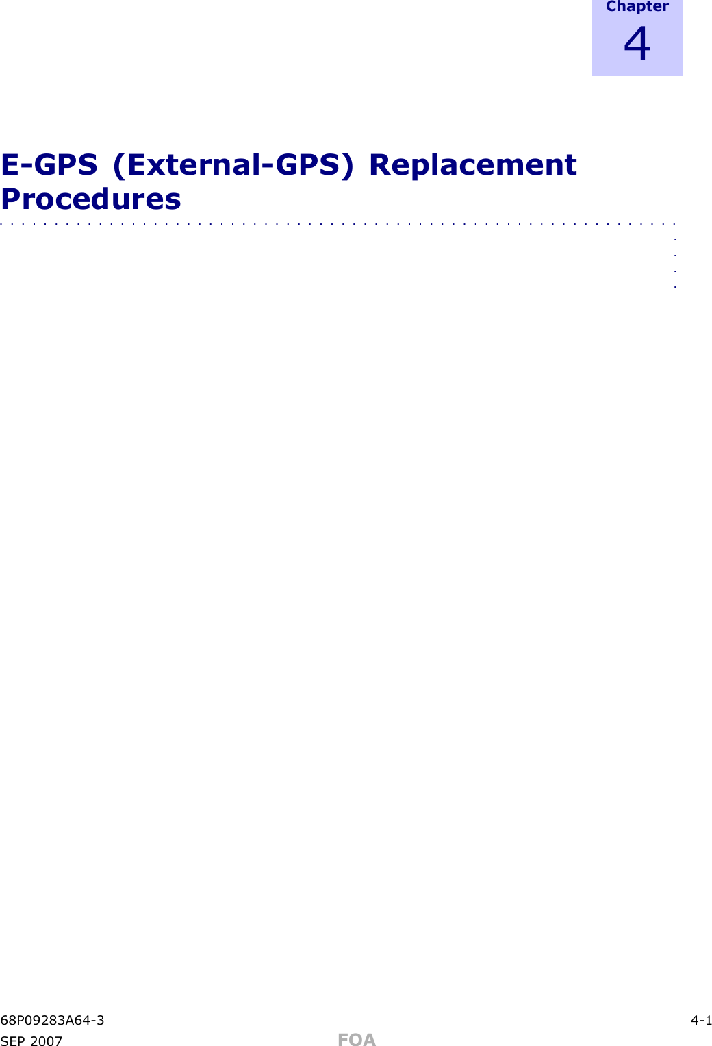 C h a p t e r4E -GPS (External -GPS) ReplacementProcedures■■■■■■■■■■■■■■■■■■■■■■■■■■■■■■■■■■■■■■■■■■■■■■■■■■■■■■■■■■■■■■■■■■68P09283A64 -3 4 -1SEP 2007 FOA