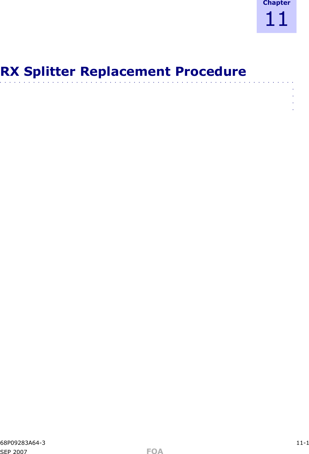 C h a p t e r1 1RX Splitter Replacement Procedure■■■■■■■■■■■■■■■■■■■■■■■■■■■■■■■■■■■■■■■■■■■■■■■■■■■■■■■■■■■■■■■■■■68P09283A64 -3 11 -1SEP 2007 FOA