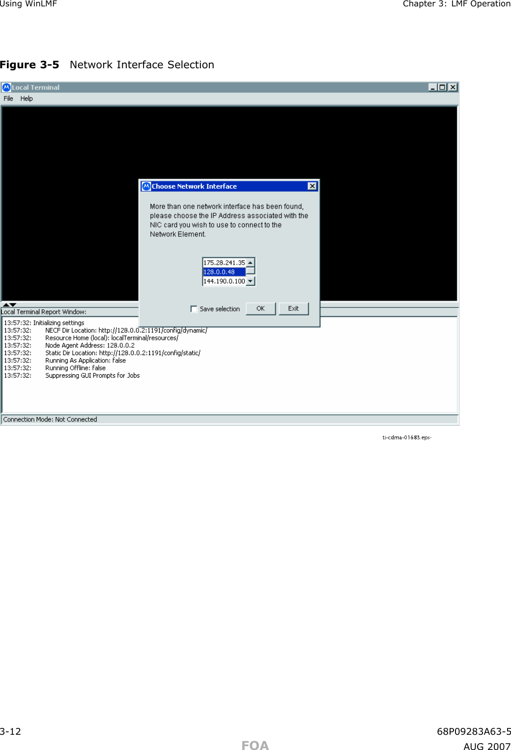 Using WinLMF Chapter 3: LMF Oper ationFigure 3 -5 Network Interface Selectionti-cdma-01683.eps-3 -12 68P09283A63 -5FOA A UG 2007