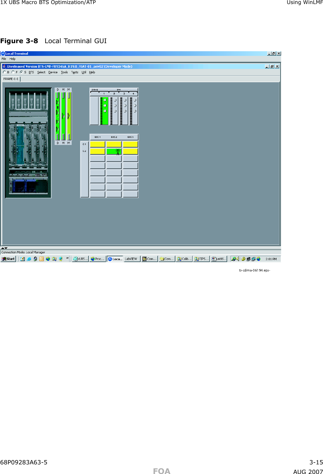 1X UBS Macro B T S Optimization/A TP Using WinLMFFigure 3 -8 Local T erminal GUIti-cdma-06194.eps-68P09283A63 -5 3 -15FOA A UG 2007