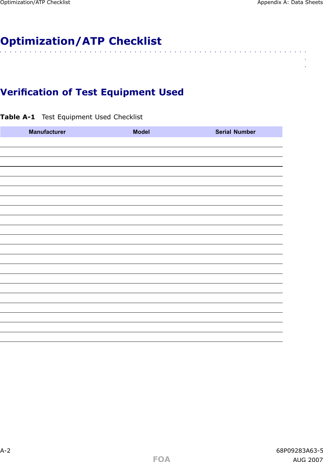 Optimization/A TP Checklist Appendix A: Data SheetsOptimization/ATP Checklist■■■■■■■■■■■■■■■■■■■■■■■■■■■■■■■■■■■■■■■■■■■■■■■■■■■■■■■■■■■■■■■■Verication of Test Equipment UsedTable A -1 T est Equipment Used ChecklistManufacturerModelSerial NumberA -2 68P09283A63 -5FOA A UG 2007