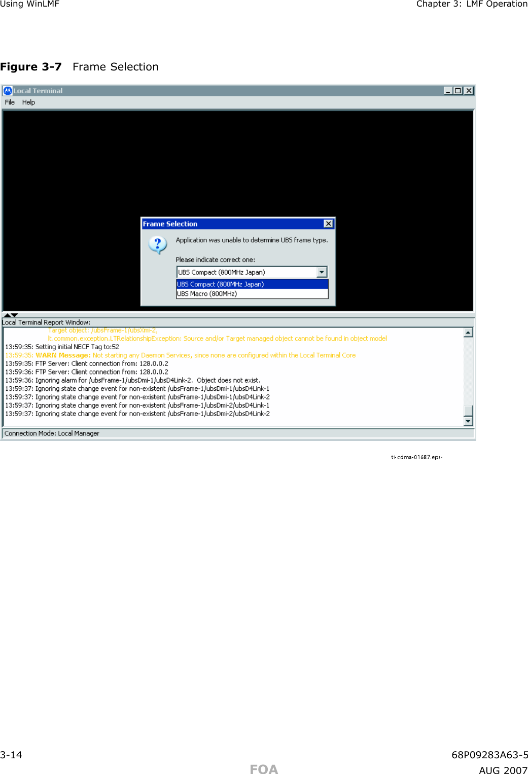 Using WinLMF Chapter 3: LMF Oper ationFigure 3 -7 Fr ame Selectionti-cdma-01687.eps-3 -14 68P09283A63 -5FOA A UG 2007