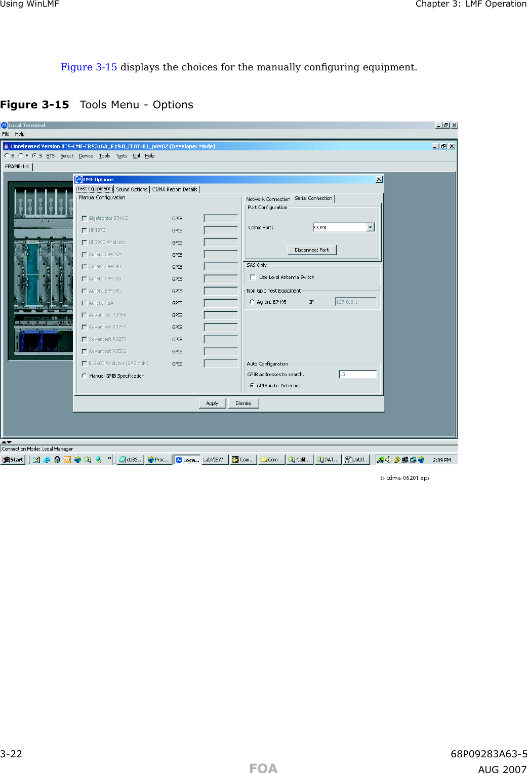 Using WinLMF Chapter 3: LMF Oper ationFigure 3 -15 displays the choices for the manually conﬁguring equipment.Figure 3 -15 T ools Menu - Optionsti-cdma-06201.eps3 -22 68P09283A63 -5FOA A UG 2007