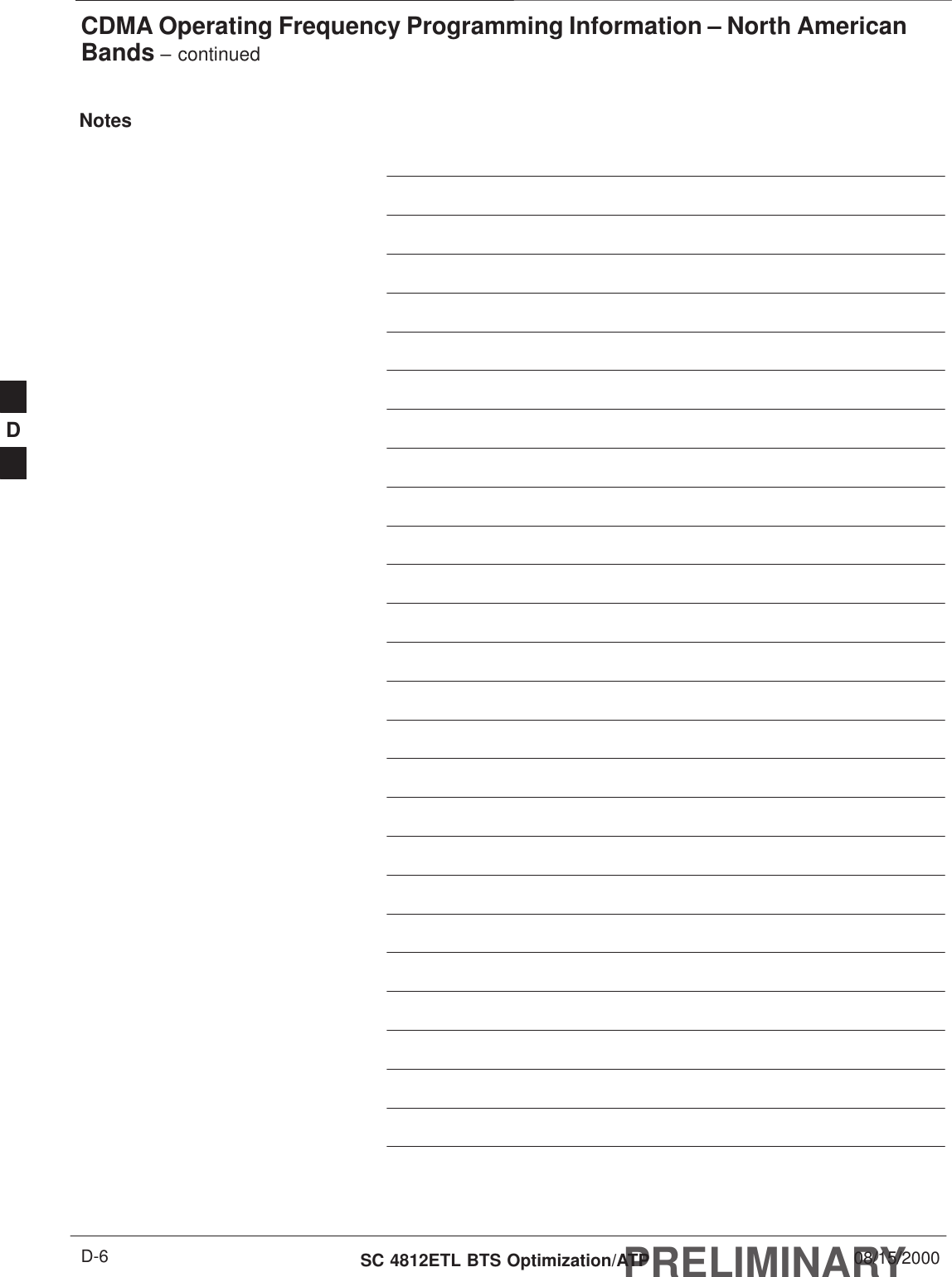 CDMA Operating Frequency Programming Information – North AmericanBands – continuedPRELIMINARYSC 4812ETL BTS Optimization/ATP 08/15/2000D-6NotesD