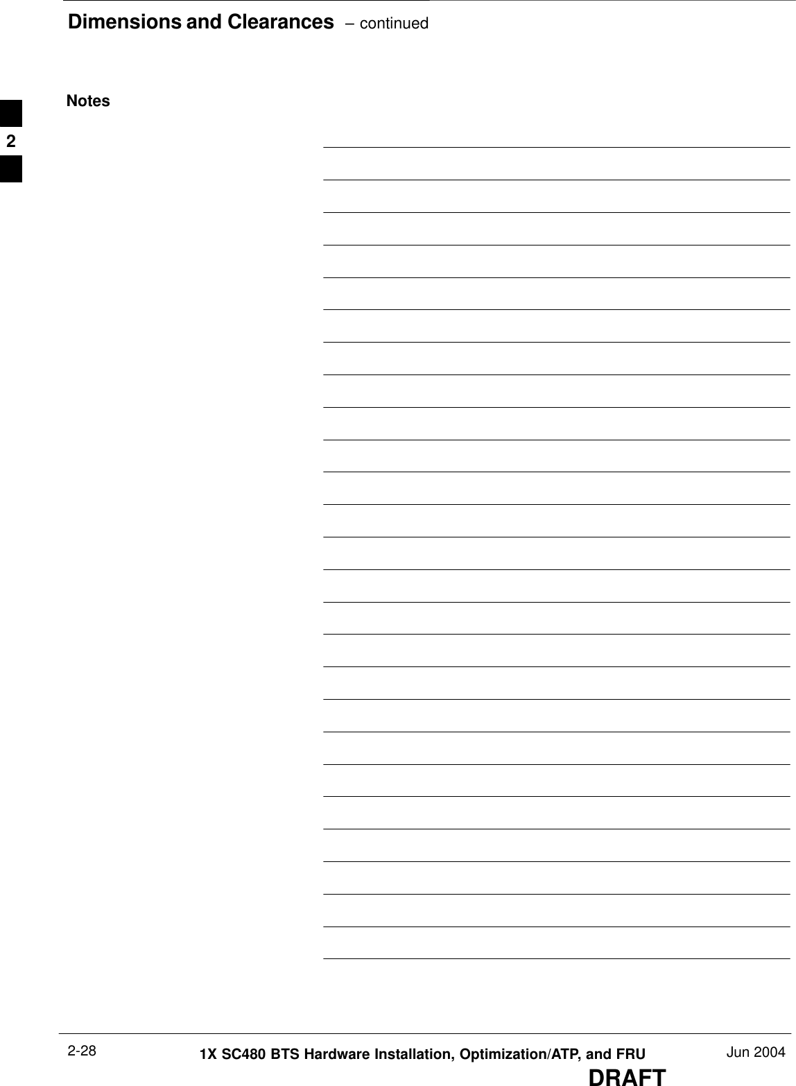 Dimensions and Clearances  – continuedDRAFT1X SC480 BTS Hardware Installation, Optimization/ATP, and FRU Jun 20042-28Notes2