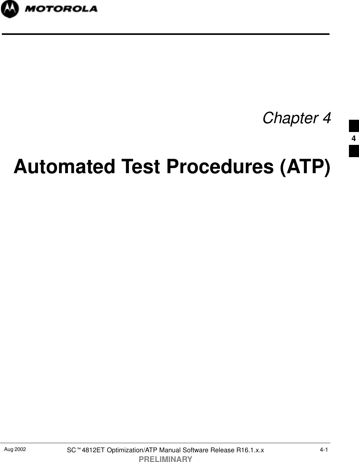 Aug 2002 SCt4812ET Optimization/ATP Manual Software Release R16.1.x.xPRELIMINARY4-1Chapter 4Automated Test Procedures (ATP)4