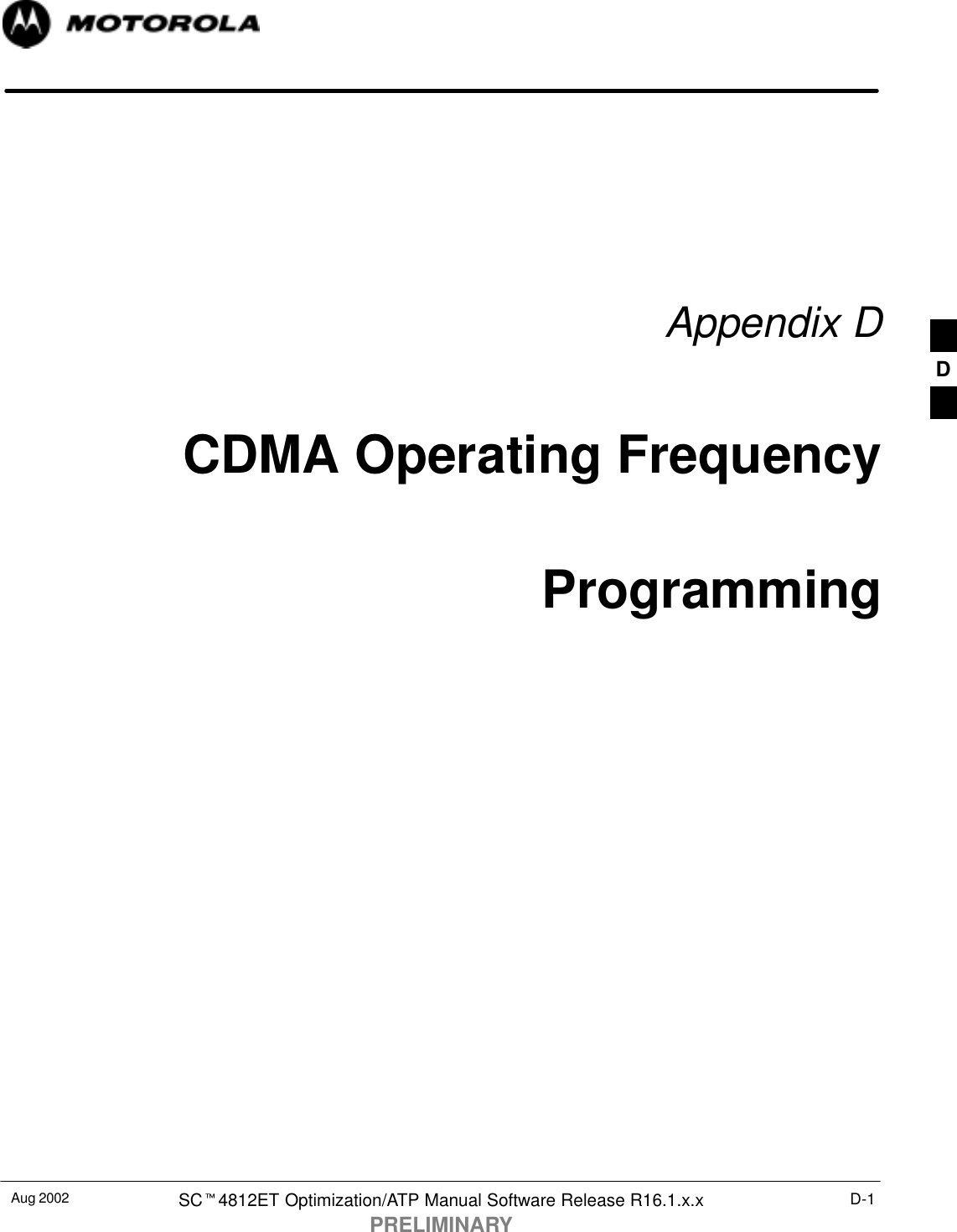 Aug 2002 SCt4812ET Optimization/ATP Manual Software Release R16.1.x.xPRELIMINARYD-1Appendix DCDMA Operating FrequencyProgrammingD