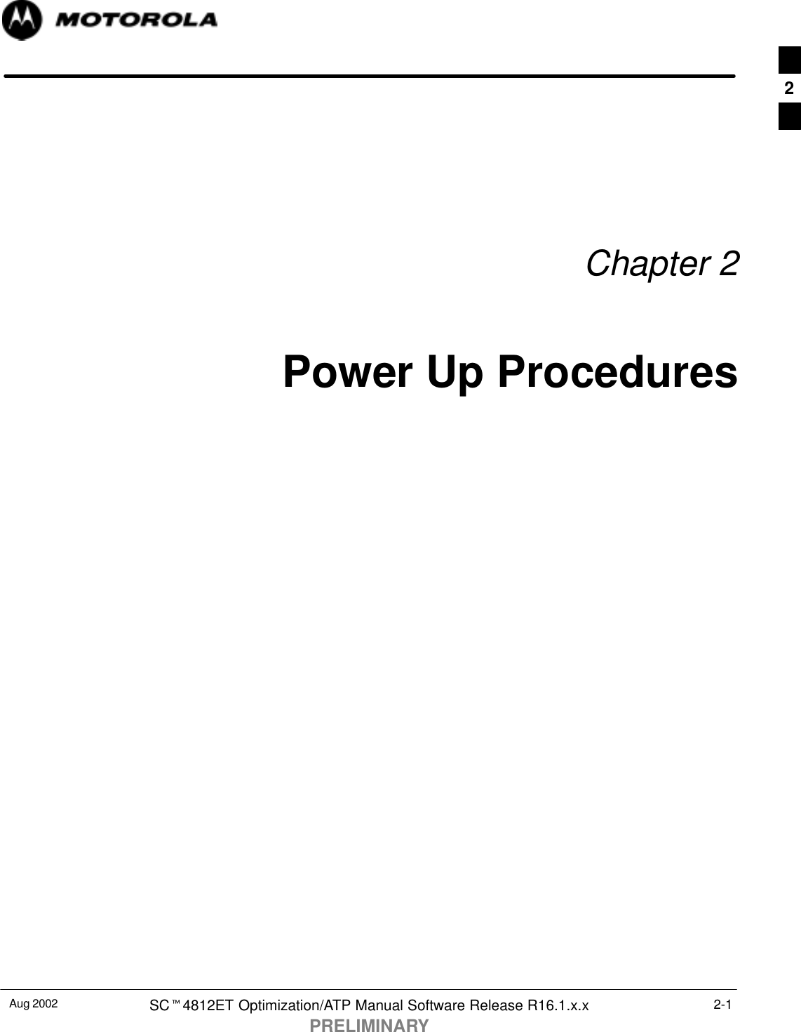 Aug 2002 SCt4812ET Optimization/ATP Manual Software Release R16.1.x.xPRELIMINARY2-1Chapter 2Power Up Procedures2