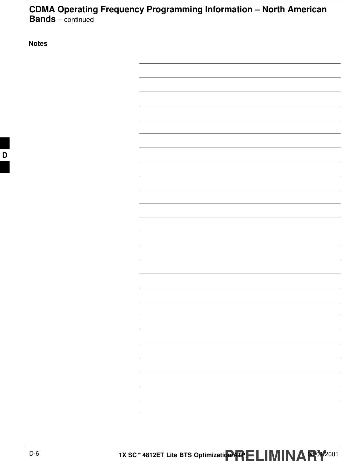 CDMA Operating Frequency Programming Information – North AmericanBands – continuedPRELIMINARY1X SCt4812ET Lite BTS Optimization/ATP 08/01/2001D-6NotesD