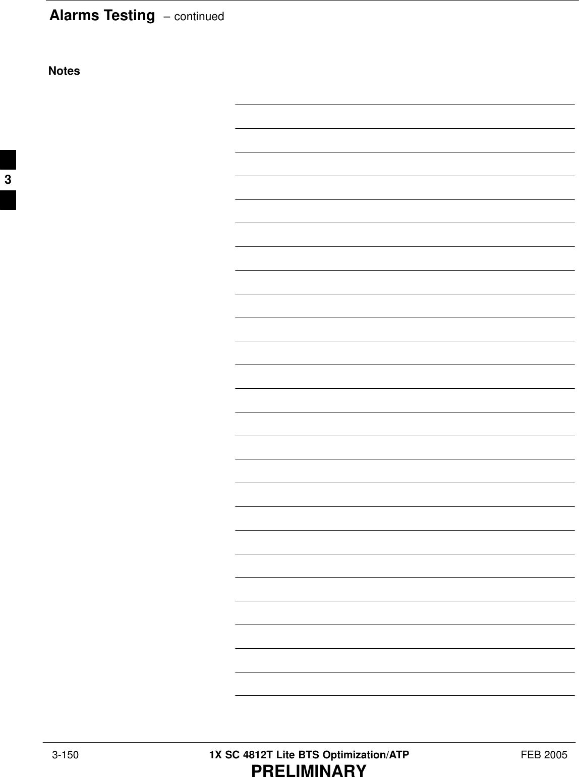 Alarms Testing  – continued 3-150 1X SC 4812T Lite BTS Optimization/ATP FEB 2005PRELIMINARYNotes3