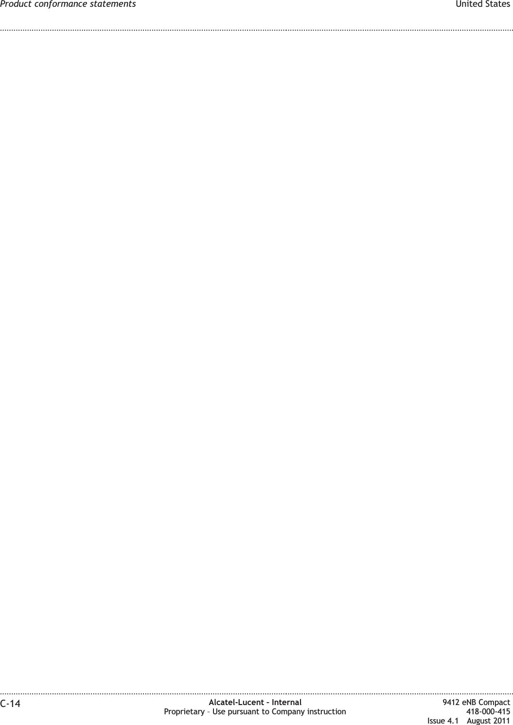Product conformance statements United States........................................................................................................................................................................................................................................................................................................................................................................................................................................................................C-14 Alcatel-Lucent – InternalProprietary – Use pursuant to Company instruction9412 eNB Compact418-000-415Issue 4.1 August 2011