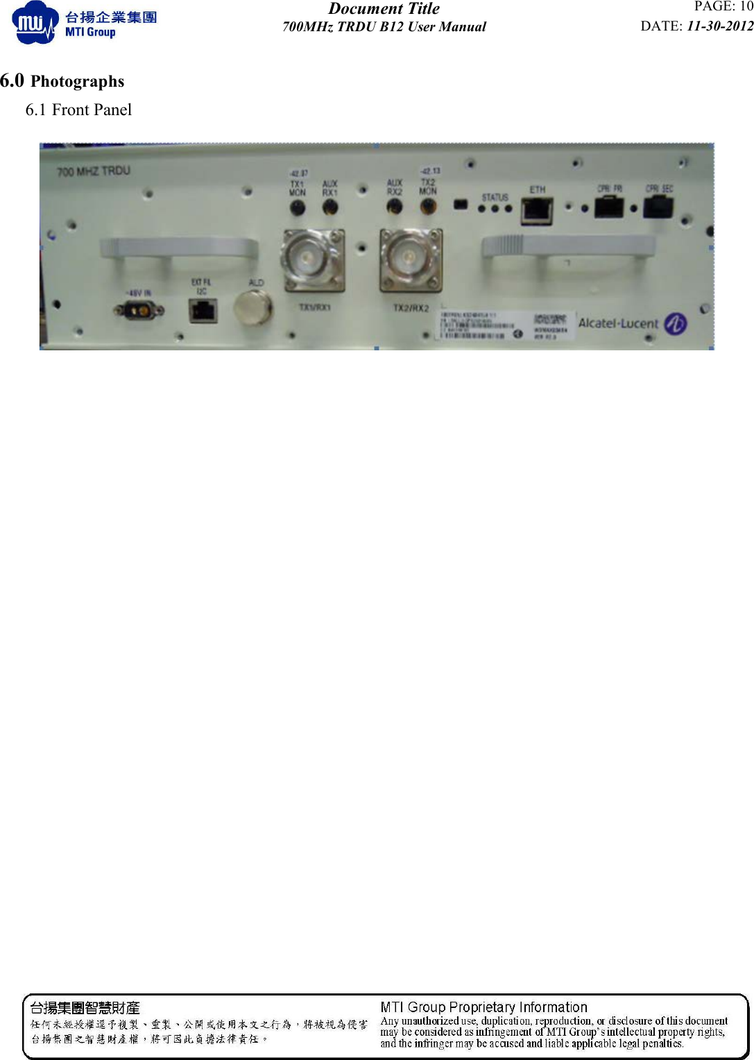  Document Title PAGE: 10700MHz TRDU B12 User Manual DATE: 11-30-2012          6.0 Photographs 6.1 Front Panel                