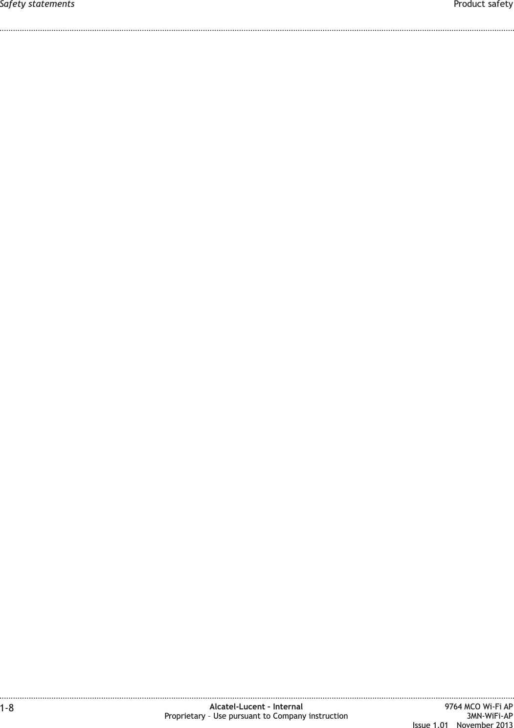 Safety statements Product safety........................................................................................................................................................................................................................................................................................................................................................................................................................................................................1-8 Alcatel-Lucent – InternalProprietary – Use pursuant to Company instruction9764 MCO Wi-Fi AP3MN-WiFi-APIssue 1.01 November 2013