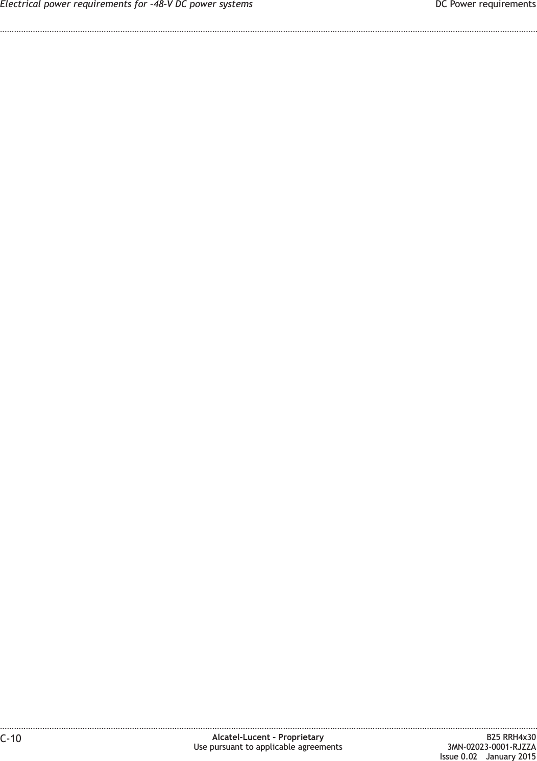 Electrical power requirements for –48‑V DC power systems DC Power requirements........................................................................................................................................................................................................................................................................................................................................................................................................................................................................C-10 Alcatel-Lucent – ProprietaryUse pursuant to applicable agreementsB25 RRH4x303MN-02023-0001-RJZZAIssue 0.02 January 2015DRAFTDRAFT