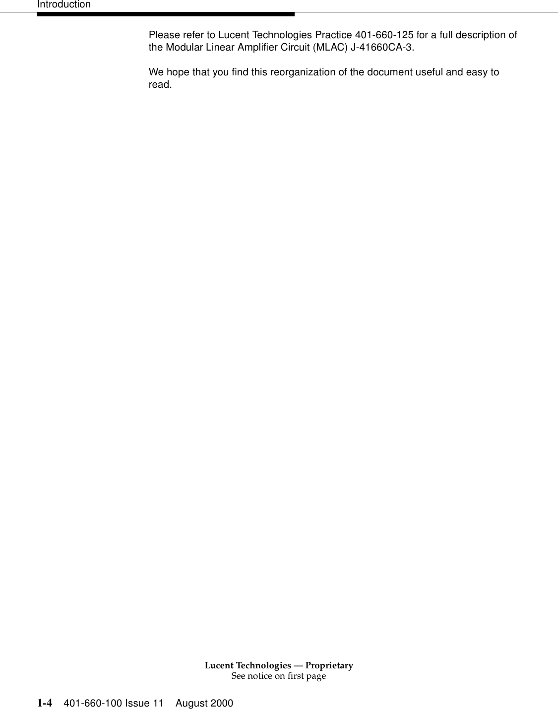 Lucent Technologies — ProprietarySee notice on first page1-4 401-660-100 Issue 11 August 2000IntroductionPlease refer to Lucent Technologies Practice 401-660-125 for a full description of the Modular Linear Amplifier Circuit (MLAC) J-41660CA-3.We hope that you find this reorganization of the document useful and easy to read.