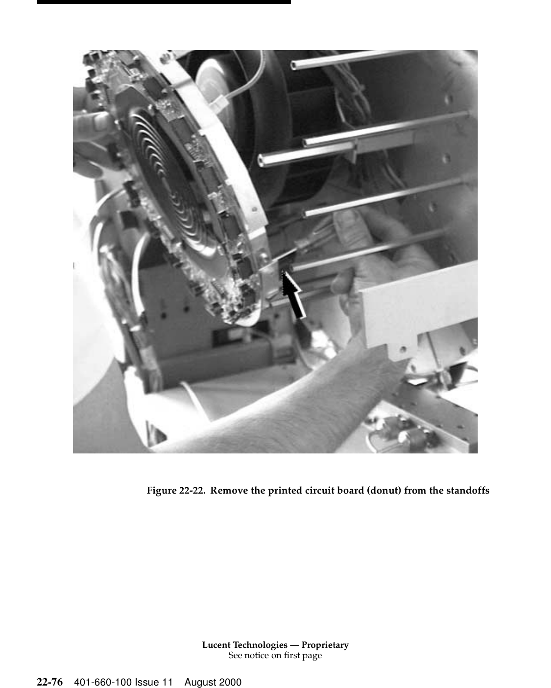 Lucent Technologies — ProprietarySee notice on first page22-76 401-660-100 Issue 11 August 2000 Figure 22-22. Remove the printed circuit board (donut) from the standoffs