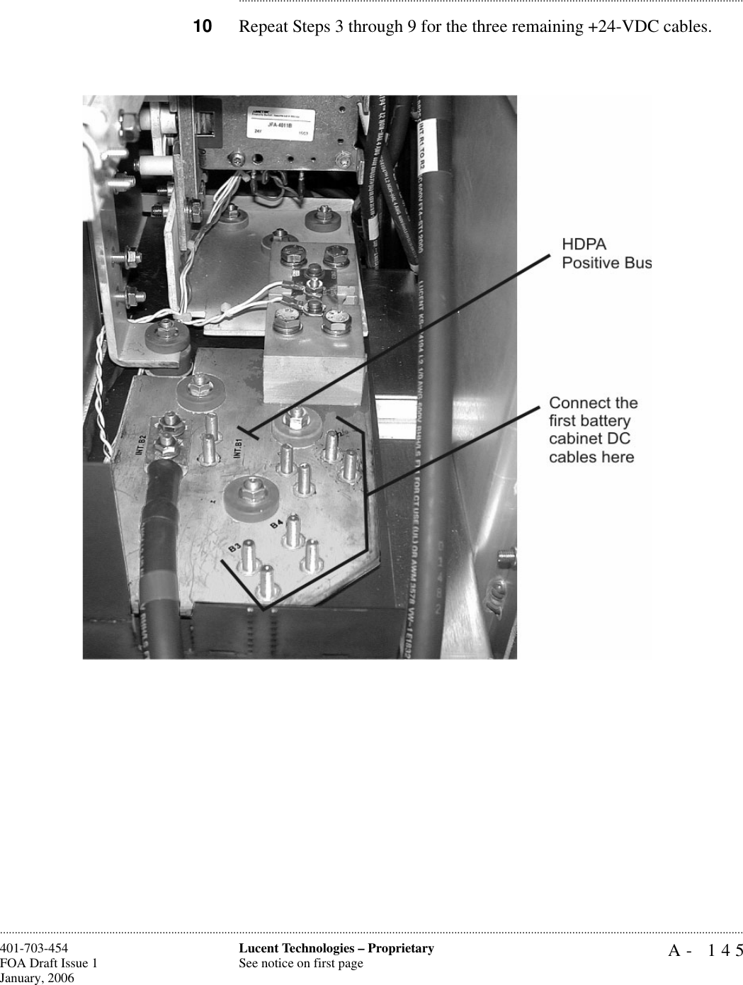 A- 145Lucent Technologies – ProprietarySee notice on first page401-703-454FOA Draft Issue 1January, 2006........................................................................................................................................................................................................................................................................................................................................................................................................................................10 Repeat Steps 3 through 9 for the three remaining +24-VDC cables. 