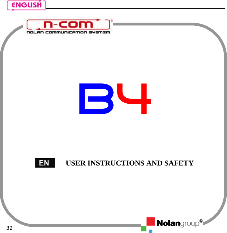    32           B4         EN   USER INSTRUCTIONS AND SAFETY 