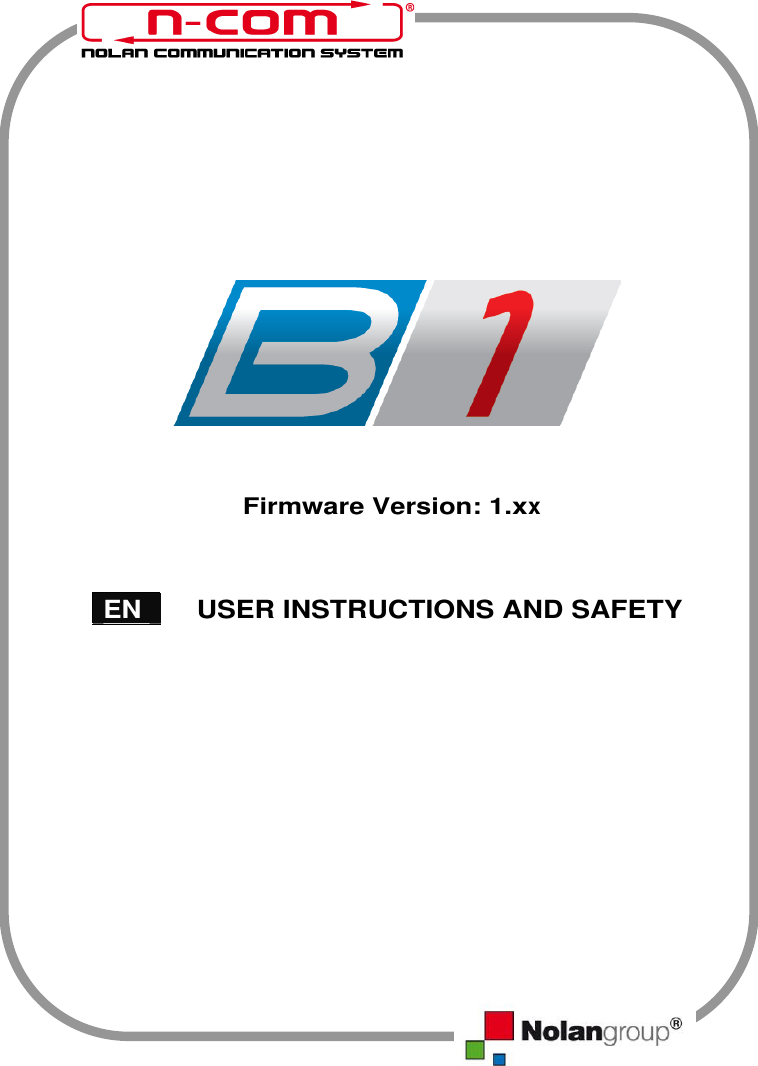                         Firmware Version: 1.xx       EN  USER INSTRUCTIONS AND SAFETY 