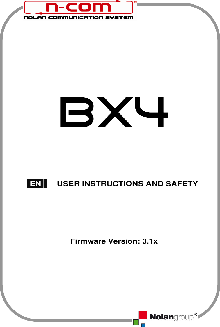                             Firmware Version: 3.1x  EN  USER INSTRUCTIONS AND SAFETY 