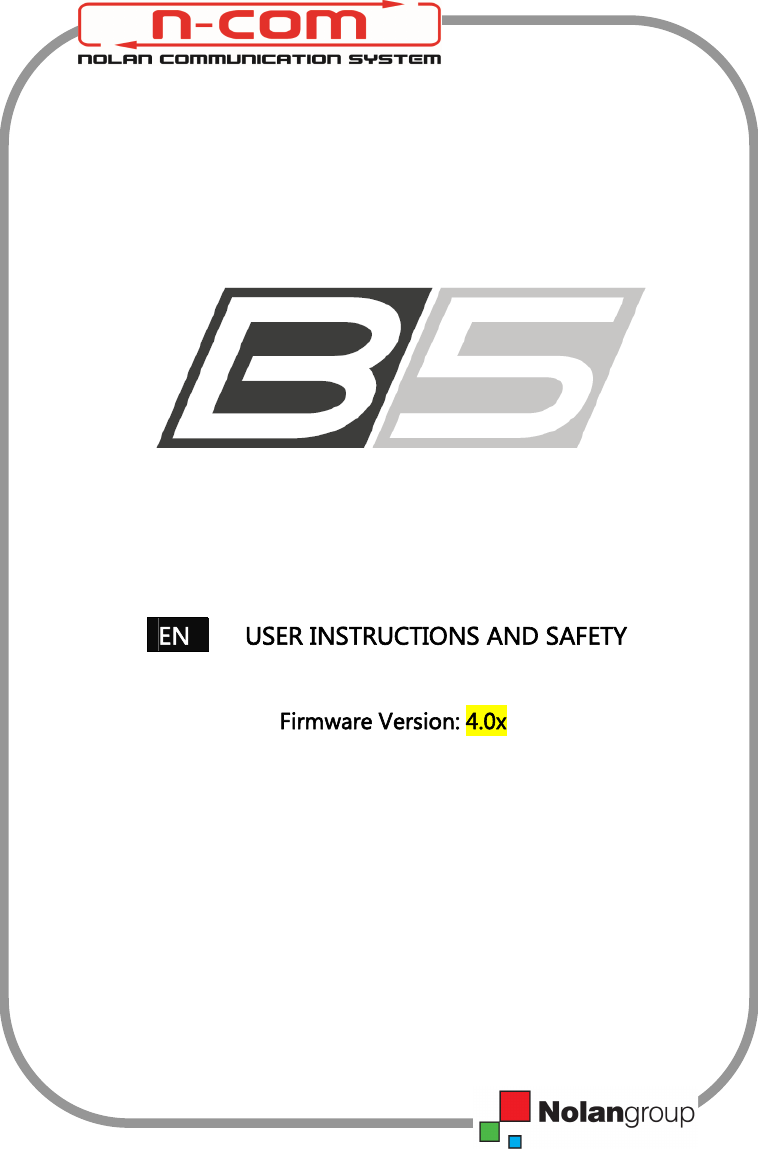                             Firmware Version: 4.0x EN  USER INSTRUCTIONS AND SAFETY 