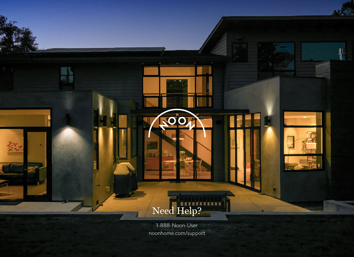 26Need Help?1-888-Noon-User noonhome.com/support